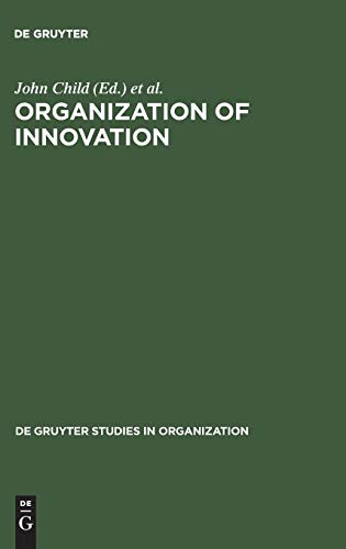 9783110107005: Organization of Innovation: East-West Perspectives: 11 (De Gruyter Studies in Organization, 11)
