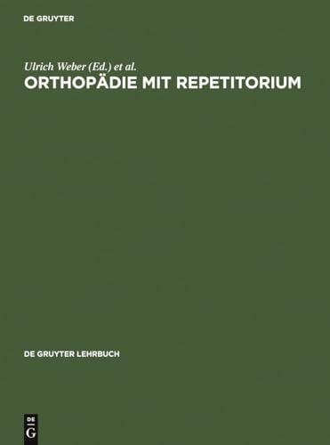 Stock image for Lehrbuch Orthopdie mit Repetitorium (de Gruyter Lehrbuch) for sale by medimops