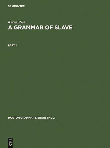 A Grammar of Slave - Keren Rice