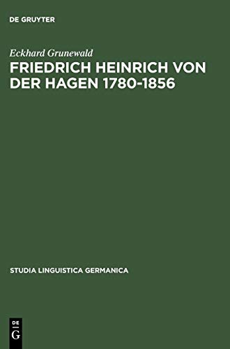 9783110107852: Friedrich Heinrich Von Der Hagen 1780-1856: Ein Beitrag Zur Frhgeschichte Der Germanistik: 23