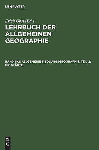 Allgemeine Siedlungsgeographie Teil 2: Die Städte - Schwarz, Gabriele