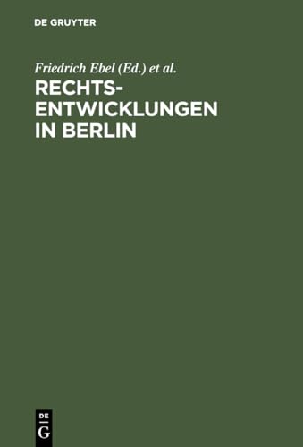 Imagen de archivo de Rechtsentwicklungen in Berlin. Acht Vortrge, gehalten anllich der 750-Jahrfeier Berlins. a la venta por Antiquariat + Verlag Klaus Breinlich