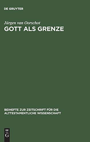 Beispielbild fr Gott Als Grenze: Eine Literar-Und Redaktionsgeschichtliche Studie Zu Den Gottesreden des Hiobbuches zum Verkauf von PsychoBabel & Skoob Books