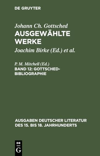 Imagen de archivo de Ausgewählte Werke; Bd 12; Gottsched-Bibliographie a la venta por Ria Christie Collections