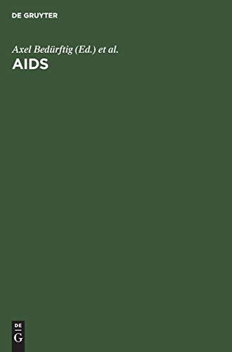 AIDS Beratung, Betreuung, Vorbeugung Anleitungen fr die Praxis - Bed?rftig, Axel (EDT)/ Haeberle, Erwin J. (EDT)/ Fink, Ulf (FRW)