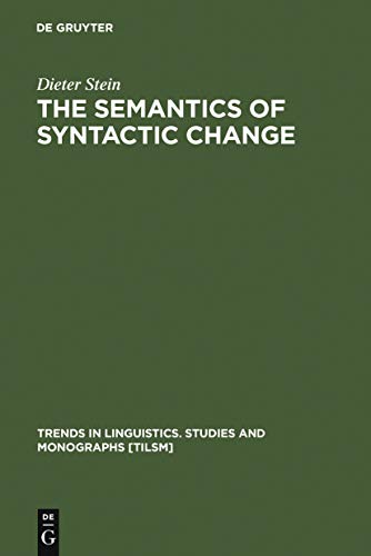 The semantics of syntactic change Aspects of the evolution of do in English. Trends in linguistic...