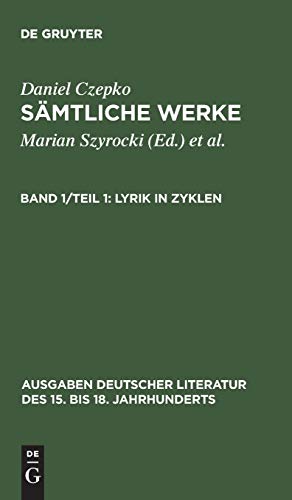 Beispielbild fr Daniel Czepko: Smtliche Werke: Smtliche Werke, Bd.1, Teil 1: Lyrik in Zyklen zum Verkauf von medimops