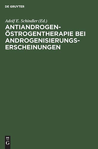 Beispielbild fr Antiandrogen-strogentherapie bei Androgenisierungserscheinungen. Mit 101 Abbildungen und 59 Tabellen zum Verkauf von BOUQUINIST