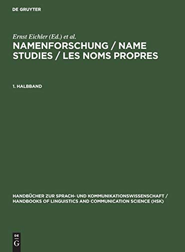 Namenforschung / Name Studies / Les noms propres. 1. Halbband - Ernst Eichler