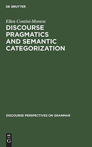 Stock image for Discourse Pragmatics and Semantic Categorization for sale by Ria Christie Collections