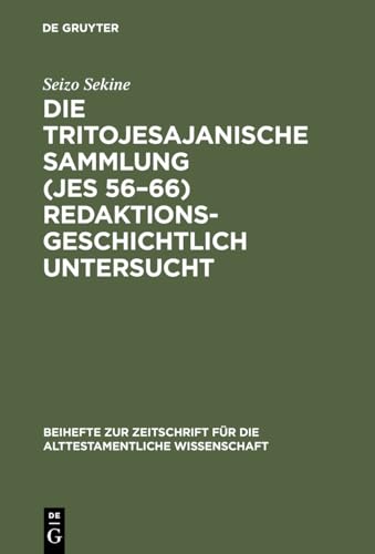 Beispielbild fr Die Tritojesajanische Sammlung (Jes 56-66) redaktionsgeschichtlich Untersucht zum Verkauf von PsychoBabel & Skoob Books