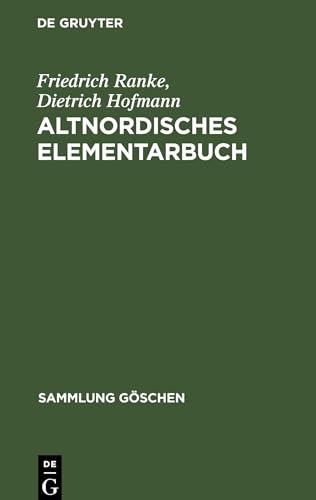 Imagen de archivo de Altnordisches Elementarbuch: Einfhrung, Grammatik, Texte (zum Teil mit bersetzung) und Wrterbuch (Sammlung Gaschen) a la venta por medimops