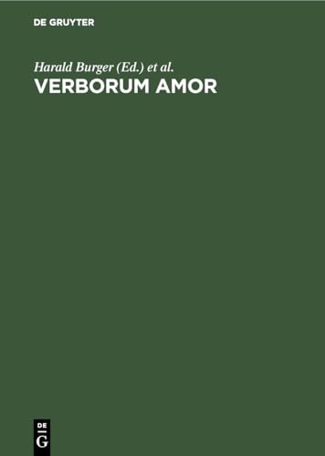 9783110116823: Verborum Amor: Studien zur Geschichte und Kunst der deutschen Sprache. Festschrift fr Stefan Sonderegger zum 65. Geburtstag