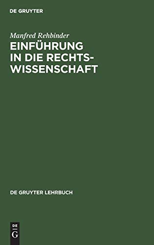 9783110117318: Einfhrung in die Rechtswissenschaft: Grundfragen, Grundlagen und Grundgedanken des Rechts (de Gruyter Lehrbuch)