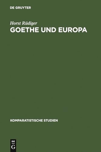 Imagen de archivo de Goethe Und Europa (Komparatistische Studien) a la venta por Alexander Books (ABAC/ILAB)