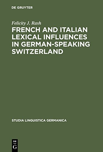 9783110118629: French and Italian Lexical Influences in German-Speaking Switzerland: (1550-1650): 25 (Studia Linguistica Germanica, 25)