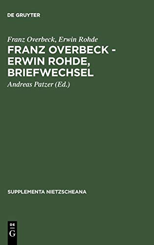 Stock image for Franz Overbeck - Erwin Rohde, Briefwechsel (Supplementa Nietzscheana) (German Edition) for sale by HPB-Red