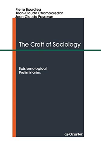 Imagen de archivo de The Craft of Sociology: Epistemological Preliminaries a la venta por ThriftBooks-Atlanta