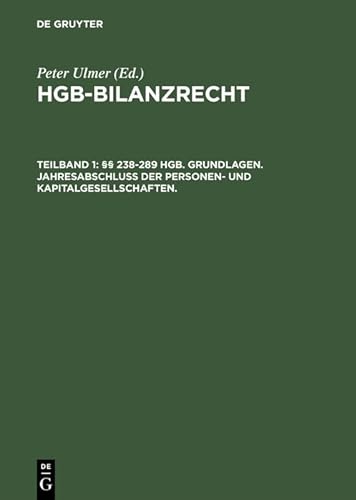 HGB-Bilanzrecht Rechnungslegung. GroÃŸkommentar. Rechnungslegung, AbschluÃŸprÃ¼fung, PublizitÃ¤t. (German Edition) (9783110119473) by Ulmer, Peter