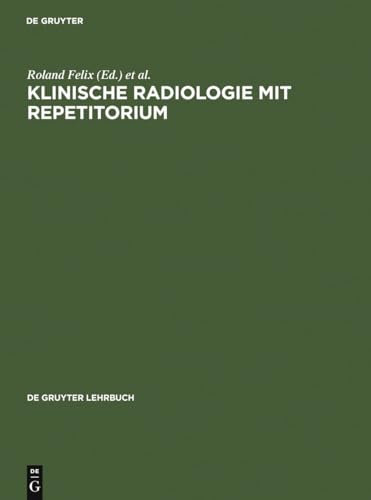 Stock image for Klinische Radiologie mit Repetitorium (de Gruyter Lehrbuch) for sale by medimops