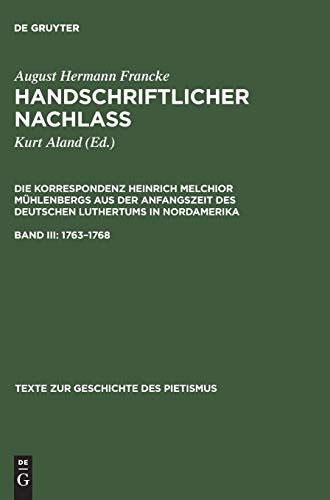 Beispielbild fr August Hermann Francke: Handschriftlicher Nachlass. Die Korrespondenz. / 1763 1768 zum Verkauf von Buchpark