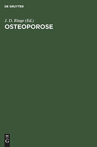 Osteoporose: Pathogenese, Diagnostik und TherapiemÃ¶glichkeiten (German Edition) (9783110120288) by Ringe, J. D.