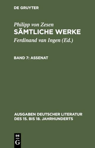 Assenat (AUSGABEN DEUTSCHER LITERATUR DES XV BIS XVIII JAHRHUNDERTS) (German Edition) (9783110121278) by Zesen, Philipp Von