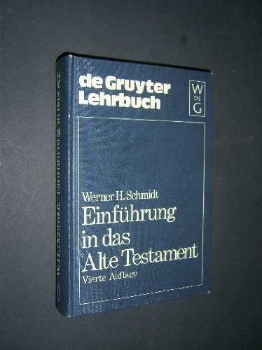 Einführung in das Alte Testament. Aus der Reihe: De-Gruyter-Lehrbuch. - Schmidt, Werner H.