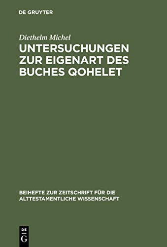 Imagen de archivo de Untersuchungen Zur Eigenart Des Buches Qohelet (Beihefte Zur Zeitschrift Fur die Alttestamentliche Wissenschaft) a la venta por Books From California