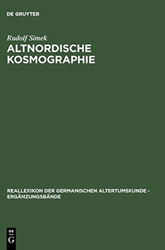 Stock image for Altnordische Kosmographie: Studien Und Quellen Zu Weltbild Und Weltbeschreibung in Norwegen Und Island Vom 12, Bis Zum 14, Jahrhundert for sale by Revaluation Books