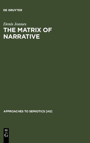9783110122527: The Matrix of Narrative: Family Systems and the Semiotics of Story: 91 (Approaches to Semiotics [as])