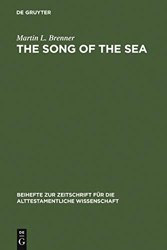 9783110123401: The Song of the Sea: Ex 15:1-21: 195