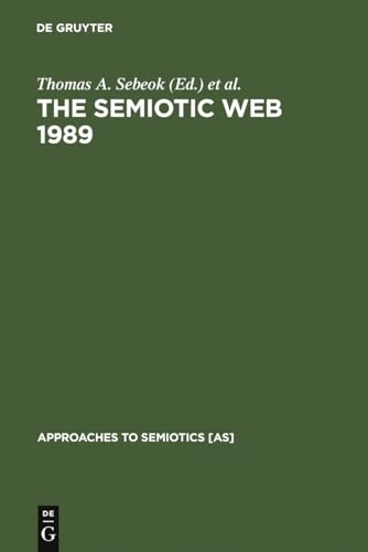 9783110123500: The Semiotic Web 1989: 92 (Approaches to Semiotics [AS], 92)