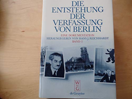 Die Entstehung der Verfassung von Berlin I + II (komplett) - Eine Dokumentation im Auftrag des Präsidenten des Abgeordnetenhauses von Berlin - - Reichardt, Hans J. (Herausgeber) -