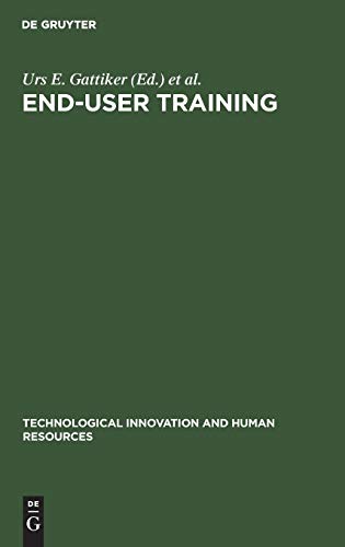 Beispielbild fr End-User Training (Technological Innovation and Human Resources) zum Verkauf von Nauka Japan LLC