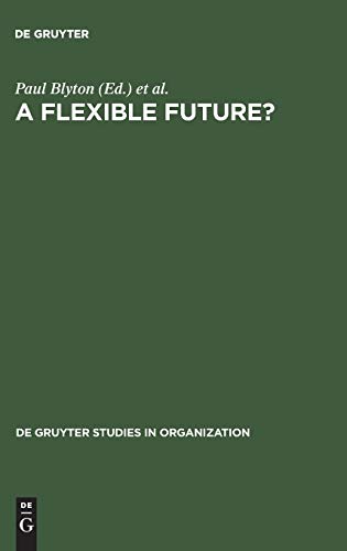 Beispielbild fr A Flexible Future? Prospects for Employment and Organization zum Verkauf von HJP VERSANDBUCHHANDLUNG