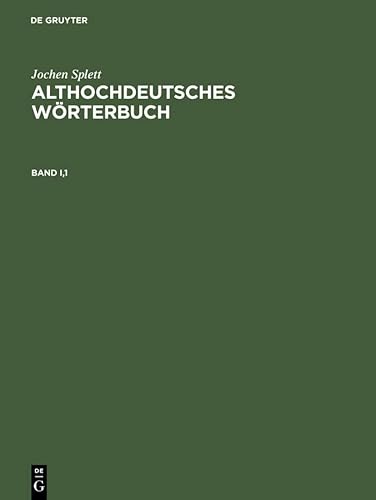 9783110124620: Althochdeutsches Wrterbuch: Analyse Der Wortfamilienstrukturen Des Althochdeutschen, Zugleich Grundlegung Einer Zuknftigen Strukturgeschichte Des Deutschen Wortschatzes