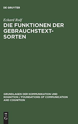 9783110125511: Die Funktionen der Gebrauchstextsorten (Grundlagen Der Kommunikation Und Kognition / Foundations of)