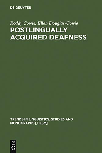 Imagen de archivo de Postlingually Acquired Deafness : Speech Deterioration and the Wider Consequences a la venta por Better World Books Ltd