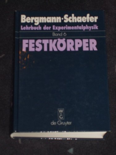 Beispielbild fr Lehrbuch der Experimentalphysik 6. Festkrper. zum Verkauf von Buchpark