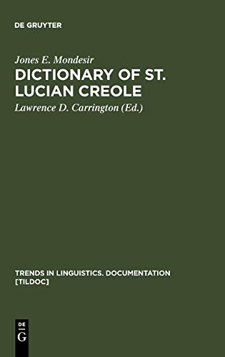 9783110126259: Dictionary of St. Lucian Creole: Part 1: Kwyl - English, Part 2: English - Kwyl: 7 (Trends in Linguistics. Documentation [TiLDOC], 7)
