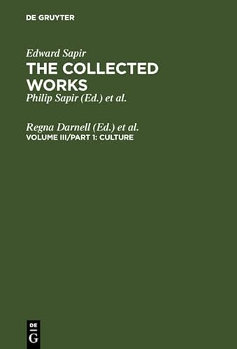 9783110126396: Culture: 3 (COLLECTED WORKS OF EDWARD SAPIR)