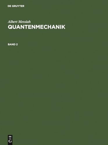 Quantenmechanik 2, 3rd Edition (German Edition) (9783110126693) by Messiah, Albert