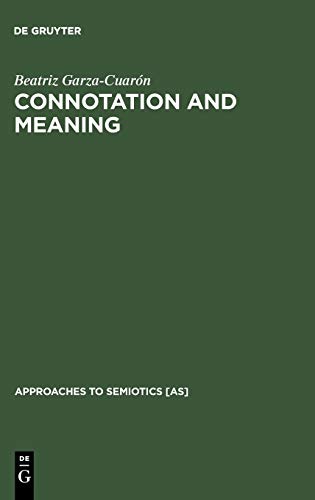 Imagen de archivo de Connotation and Meaning [Approaches to Semiotics No. 99] a la venta por PRIMOBUCH