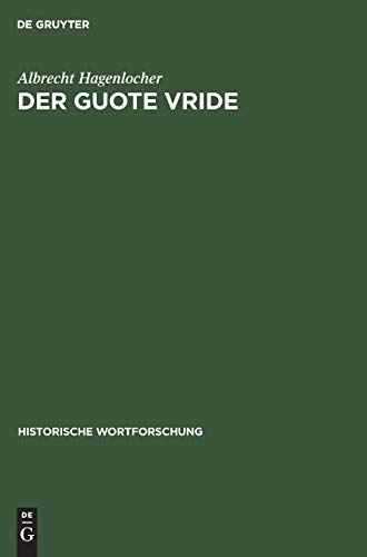 9783110127089: Der "Guote Vride": Idealer Friede in Deutscher Literatur Bis Ins Fruhe 14. Jahrhundert