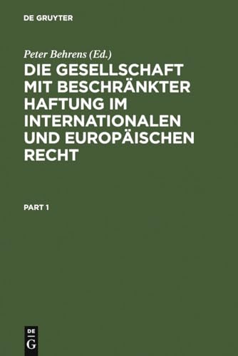 Die Gesellschaft mit beschränkter Haftung im internationalen und europäischen Recht.