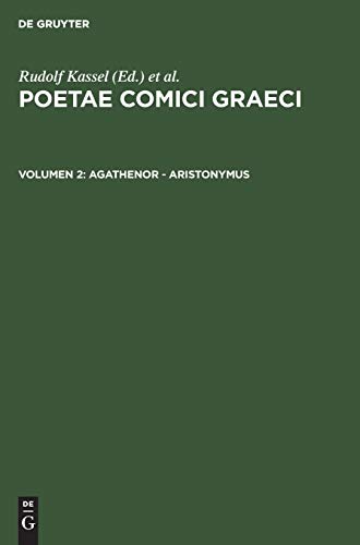 Imagen de archivo de Poetae Comici Graeci. Vol. II: Agathenor - Aristonymus a la venta por BiblioBlu
