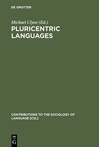 9783110128550: Pluricentric Languages: Differing Norms in Different Nations (Contributions to Sociology of Language): 62 (Contributions to the Sociology of Language [CSL], 62)