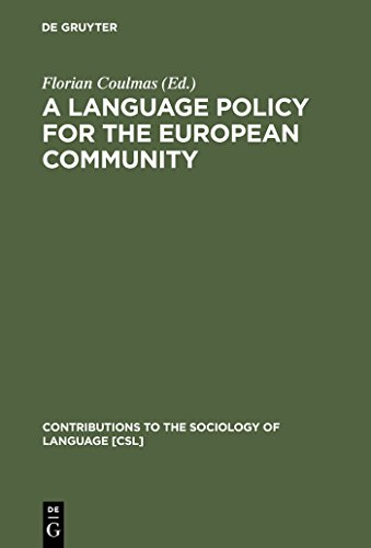 9783110128697: A Language Policy for the European Community: Prospects and Quandaries: 61 (Contributions to the Sociology of Language [CSL], 61)