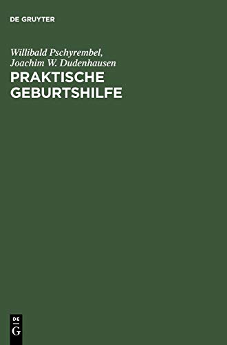 9783110128819: Praktische Geburtshilfe: Mit geburtshilflichen Operationen (German Edition)